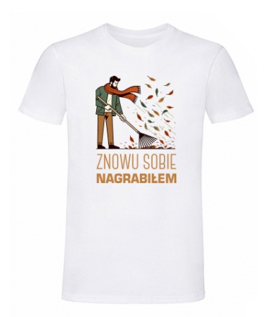 Znowu sobie nagrabiłem / nagrabiłam