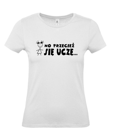 No przecież się uczę