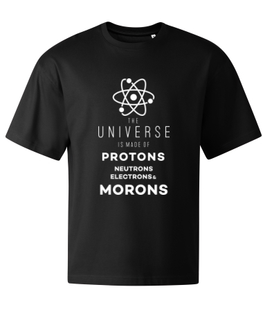 The universe morons