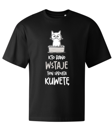 Kto rano wstaje sprząta kuwetę